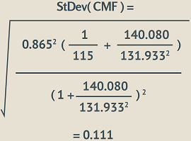 standard deviation of the CMF equals the square root of [0.865 squared times (1 divided by 115) times (140.080 divided by 131.933 squared)] divided by [1 plus (140.080 divided by 131.933 squared)] squared which equals 0.111.