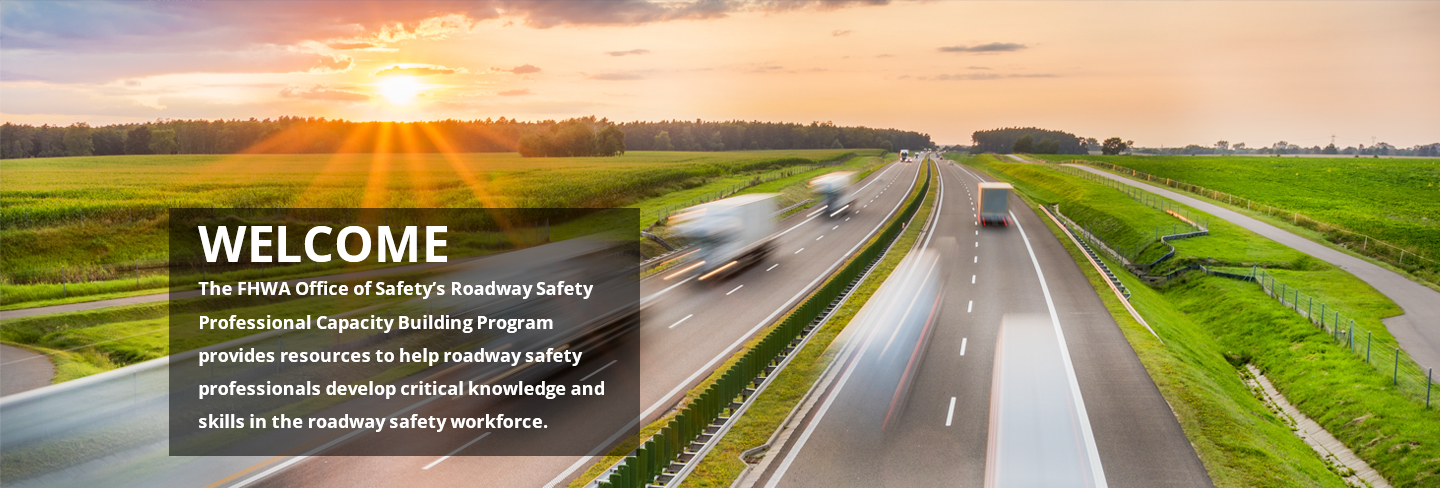 Welcome to the Roadway Safety Professional Capacity Building (RSPCB) Program
